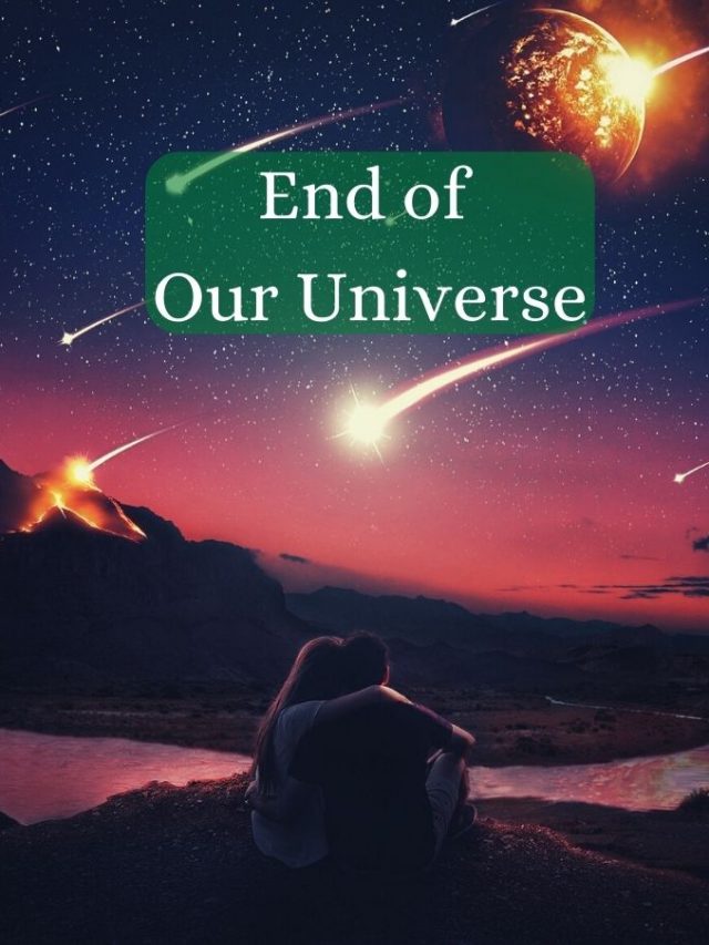 What is Future/End of Our Universe?